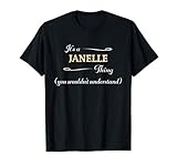 It's a JANELLE Thing, You Wouldn't Understand | Name Gift - T-Shirt