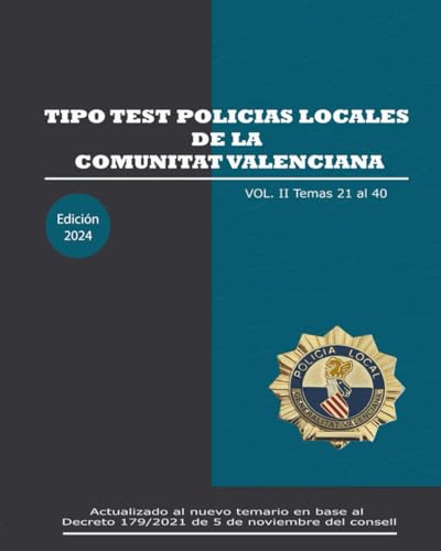 Tipo Test Policías Locales de la Comunitat Valenciana: Vol. II. Temas del 21 al 40.