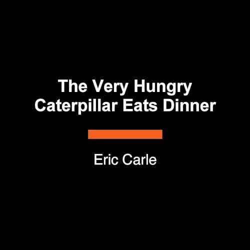 Page de couverture de The Very Hungry Caterpillar Eats Dinner