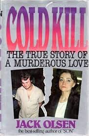 Cold Kill:The True Story of a Murderous Love B002TOZFZ0 Book Cover
