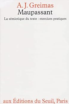 Paperback Maupassant - La sémiotique du texte : exercices pratiques [French] Book