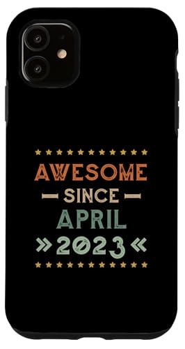 Carcasa para iPhone 11 Awesome Since April 2023 Birthday Design