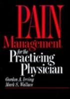 Pain Management for the Practicing Physician 0443079137 Book Cover
