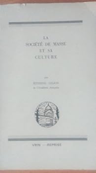 La Societe de Masse Et Sa Culture
