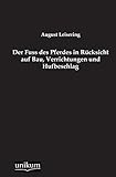  Der Fuss des Pferdes in Rücksicht auf Bau, Verrichtungen und Hufbeschlag