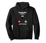 Temple Bar Is Calling And I Must Go Apparel