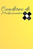  Cuaderno de Medicamentos: Este diario de medicamentos es ideal para registrar su ingesta diaria de medicamentos  Libro de registro de ingesta de ... tratamiento  109 páginas  Tamaño 6 \"x 9\".