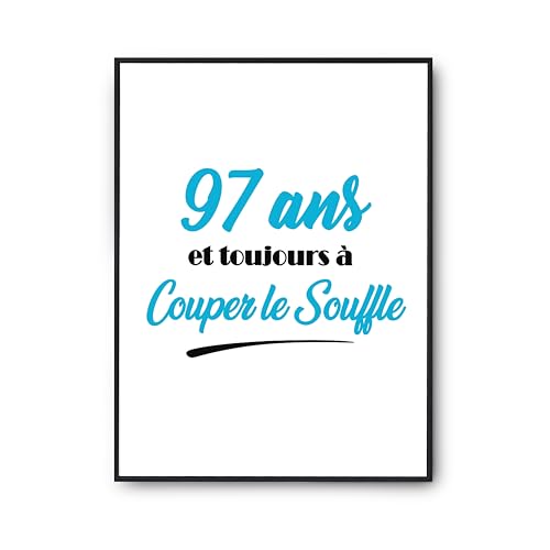 Cadeau humour pour anniversaire : affiche 97 ans décoration murale salon