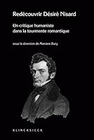 Redecouvrir Nisard (1806-1888): Un Critique Humaniste Dans La Tourmente Romantique 2252037407 Book Cover