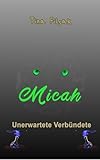Unerwartete Verbündete (MICAH 55)