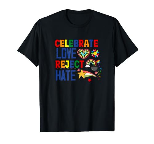 Celebrate Love Reject Hate Gay Pride T-Shirt