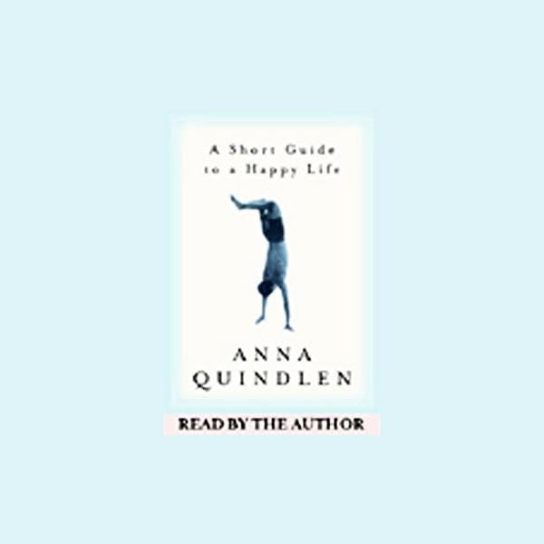 A Short Guide to a Happy Life