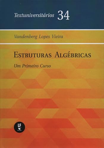 Estruturas Algébricas: um primeiro curso