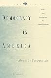 Democracy in America, Volume 1 (Vintage Classics)