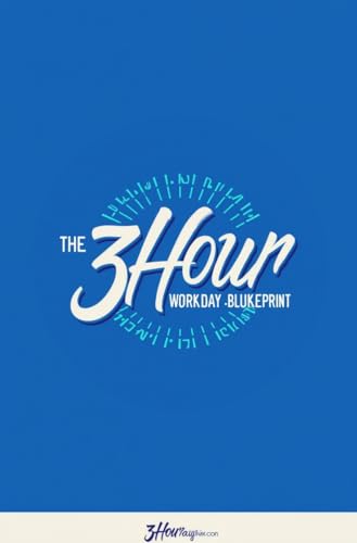 The 3-Hour Workday Blueprint