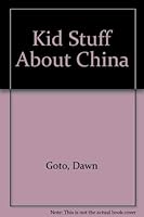 Kid Stuff About China 1566471109 Book Cover