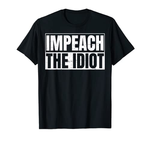 Anti Trump Impeach Das Idiot Geschenk für einen Anti Trump Liebhaber T-Shirt