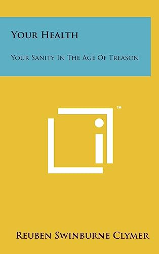 Your Health: Your Sanity In The Age Of Treason