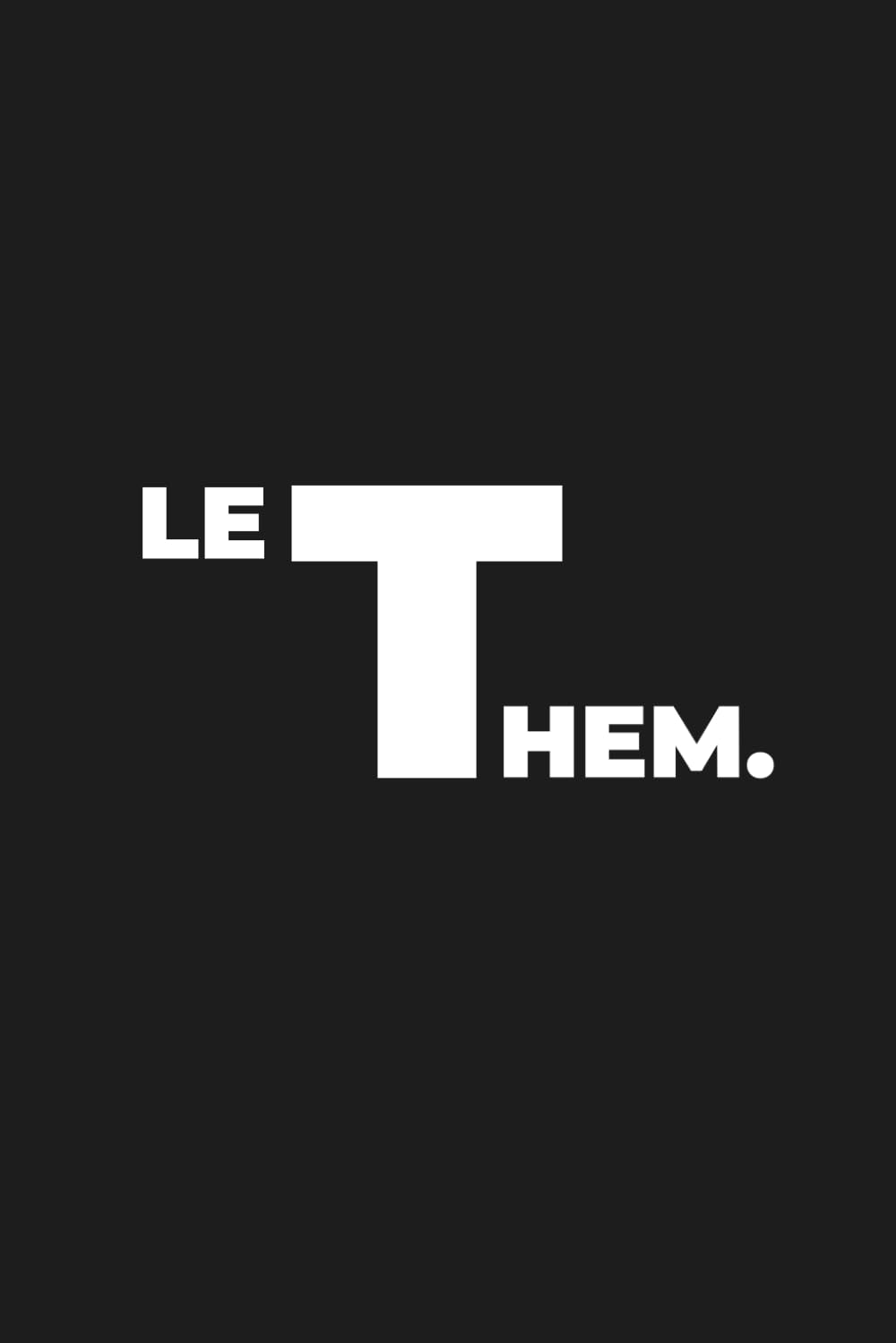 LET THEM.: Master the Art of Emotional Detachment and Take Your Power Back