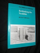 Hardcover Rethinking the Neolithic (New Studies in Archaeology) Book