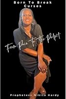 From Pain To The Pulpit: Born To Break Curses B0DF2NJSZR Book Cover