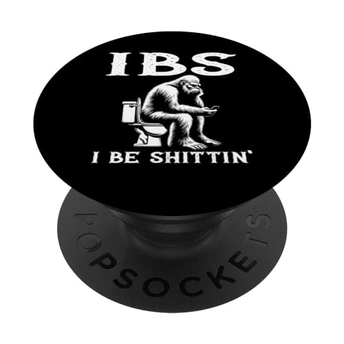 Funny IBS I Be Shittin' Irritable Bowel Syndrome Sasquatch PopSockets Swappable PopGrip