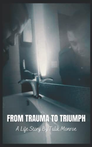 From Trauma to Triumph