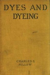 Dyes and Dyeing B0008BR5XQ Book Cover