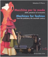 Machines pour la mode de la Préhistoire au XXe siècle livre illustré