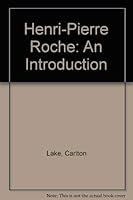 Henri-Pierre Roche: An Introduction 0879591137 Book Cover