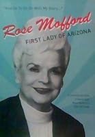 And So To Go On With My Story: Rose Mofford, First Lady of Arizona B0142J9PBO Book Cover