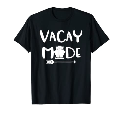 Cruise Shirt Vacay Mode Fun Family Vacation Gift Maglietta