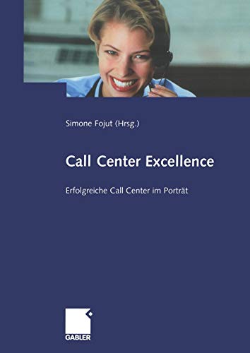 Call Center Excellence: Erfolgreiche Call Center Im Porträt