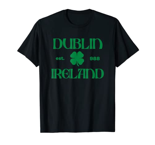 Dublín Irlanda Est. 988 Funny St Patricks Day Irish Shamrock Camiseta