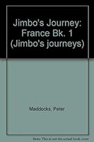 Jimbo's Journey: France Bk. 1 0361077963 Book Cover