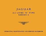  Jaguar 4.2 Litre E-Type Series 2 Owner\'s Handbook (Official Owners\' Handbooks) by Brooklands Books Ltd (1999-01-01)