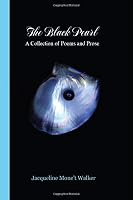 The Black Pearl: A Collection of Poems and Prose 1481011189 Book Cover