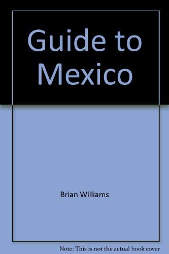 Guide to Mexico 1884756514 Book Cover