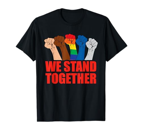 Nos mantenemos unidos derechos LGBT antirracistas Camiseta