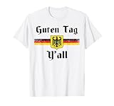 Oktoberfest German Flag Eagle Prost Guten Tag Y'all Fun Idea T-Shirt