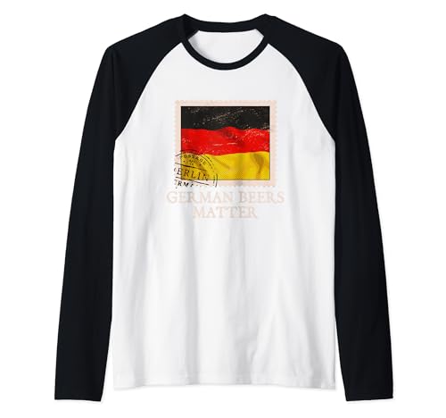 German Beers Matter Funny Beer Lover Humor Drinker Germany Raglan Baseball Tee