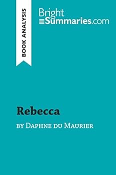 Paperback Rebecca by Daphne du Maurier (Book Analysis): Detailed Summary, Analysis and Reading Guide (BrightSummaries.com) Book
