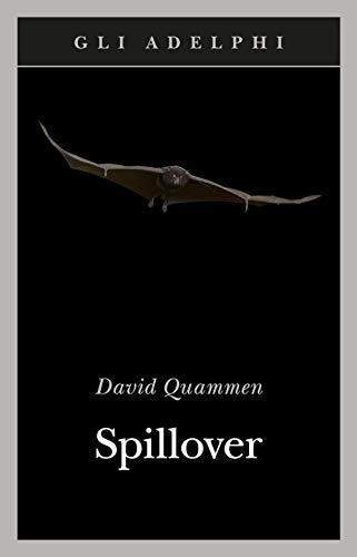 Spillover. L'evoluzione delle pandemie