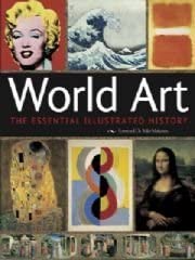 World Art: The Essential Illustrated History