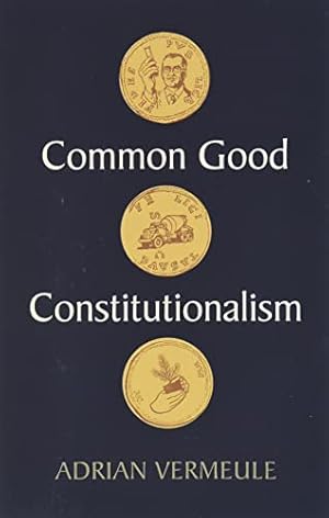 Common Good Constitutionalism