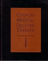 Chinese medical Qigong therapy: A comprehensive clinical guide 1885246080 Book Cover