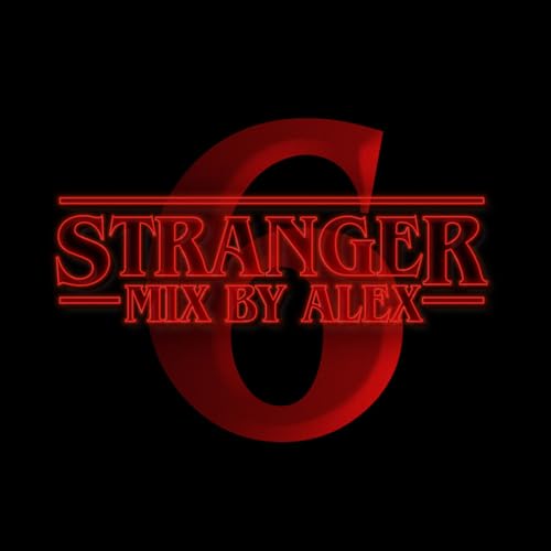 Stranger Mix By Alex - Chapitre 6
