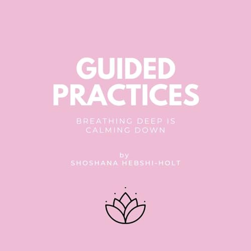 『Guided Practices: Breathing Deep is Calming Down』のカバーアート