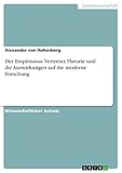 Der Empirismus. Vertreter, Theorie und die Auswirkungen auf die moderne Forschung