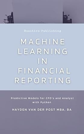 Machine Learning in Financial Reporting: Predictive Models for CFO's ...
